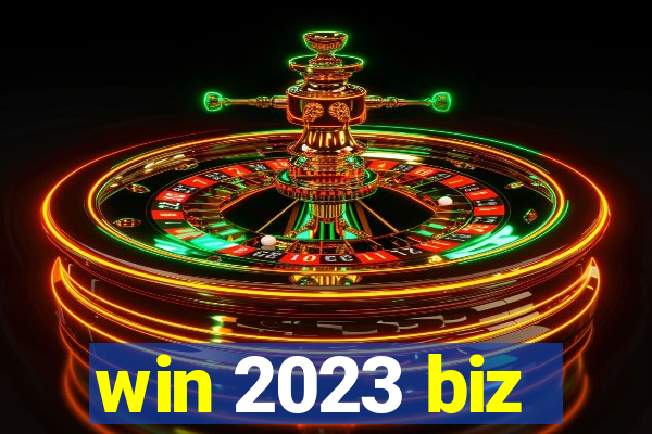 win 2023 biz